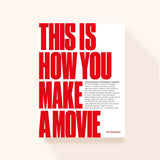 This is How You Make a Movie