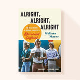 Alright, Alright, Alright: The Oral History of Richard Linklater's Dazed and Confused