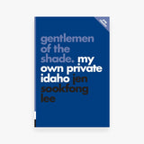 Gentlemen of the Shade: My Own Private Idaho