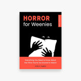 Horror for Weenies
