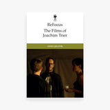 ReFocus: The Films of Joachim Trier