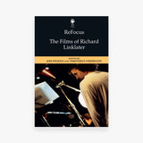 ReFocus: The Films of Richard Linklater