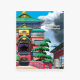 Studio Ghibli: Architecture in Animation