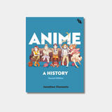 An illustrated book cover for "Anime: A History (Second Edition)" featuring five anime characters sitting on a couch against a teal background.