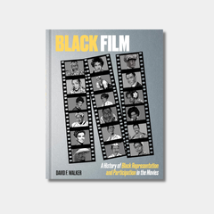 The book cover for "Black Film: A History of Black Representation and Participation in the Movies" features three vertical film strips against a grey background. Each film strip contains black-and-white portraits of various Black actors and actresses throughout cinema history. The main title, "BLACK FILM," is displayed in large yellow letters at the top, with the subtitle below in a smaller yellow font.