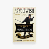 As You Wish: Inconceivable Tales from the Making of The Princess Bride