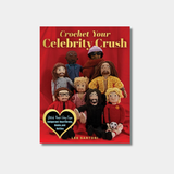 A book cover for "Crochet Your Celebrity Crush" featuring a collection of amigurumi dolls resembling famous actors and musicians, such as Keanu Reeves and Kurt Cobain, posed against a vibrant red background with a yellow heart-shaped badge.
