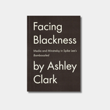 The book cover for "Facing Blackness: Media and Minstrelsy in Spike Lee's Bamboozled" features simple white text on a solid black background.