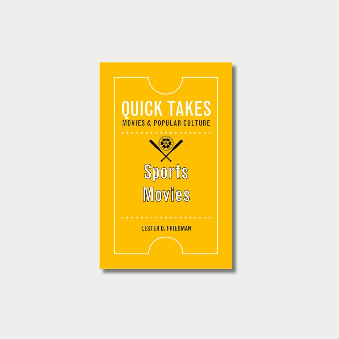 A yellow book cover titled "Quick Takes: Movies & Popular Culture - Sports Movies" by Lester D. Friedman features a minimalist icon of crossed bats and a film reel.