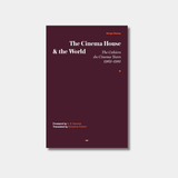 The book cover for "The Cinema House & the World" features white and orange text on a deep burgundy background.