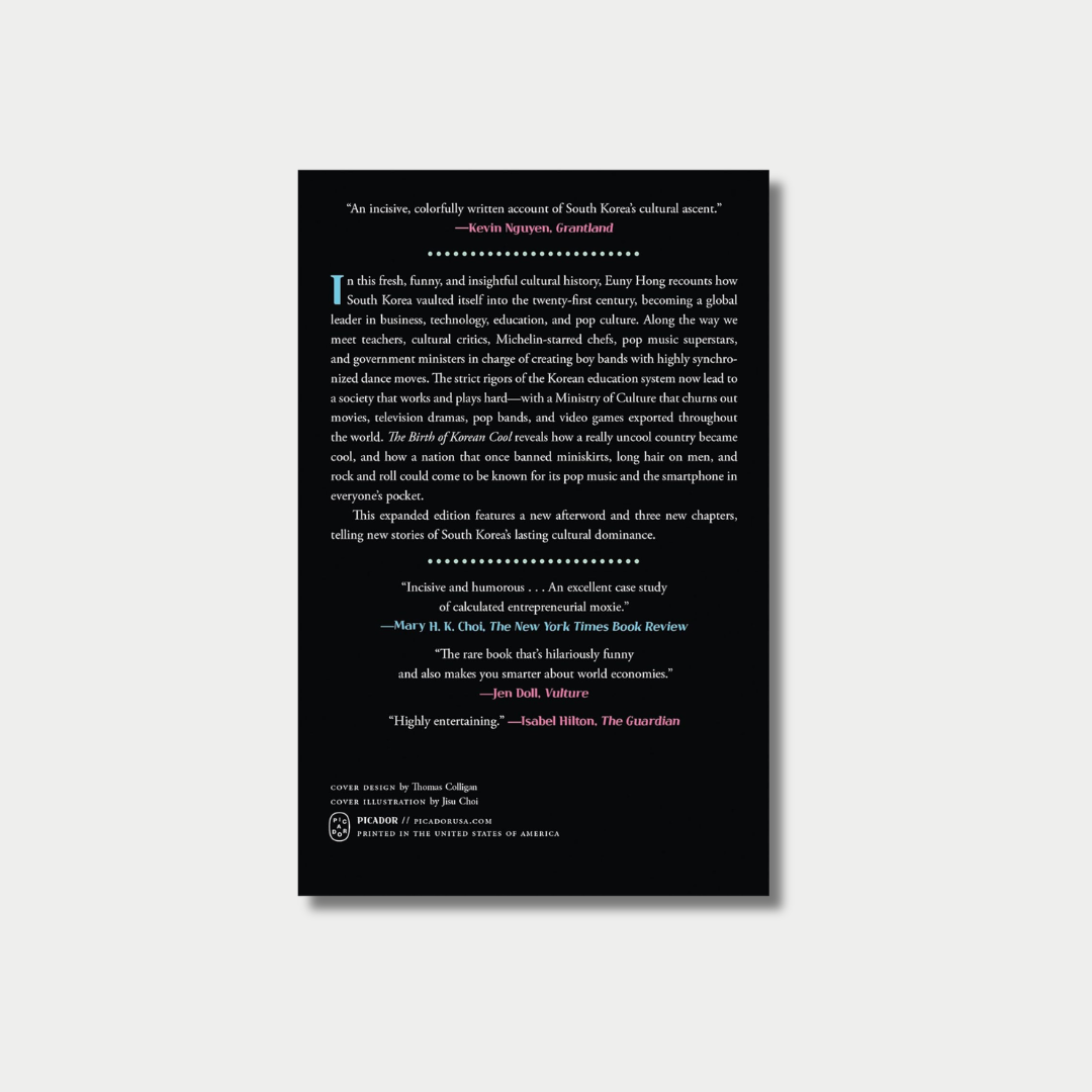 The back cover of the book "The Birth of Korean Cool" by Euny Hong, featuring white text and review blurbs on a solid black background, with the Picador publisher logo at the bottom.