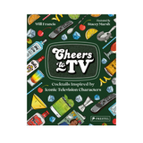 Cheers to TV: Cocktails Inspired by Iconic Television Characters (Hardcover)