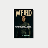 A book cover titled "WEIRD: A Monster Maker's Journey from Small Town to Hollywood with OCD" by Lynette Eklund, featuring a central portrait of a person in dark, detailed armor against a black background.
