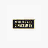 Written and Directed by Credit Enamel Pin