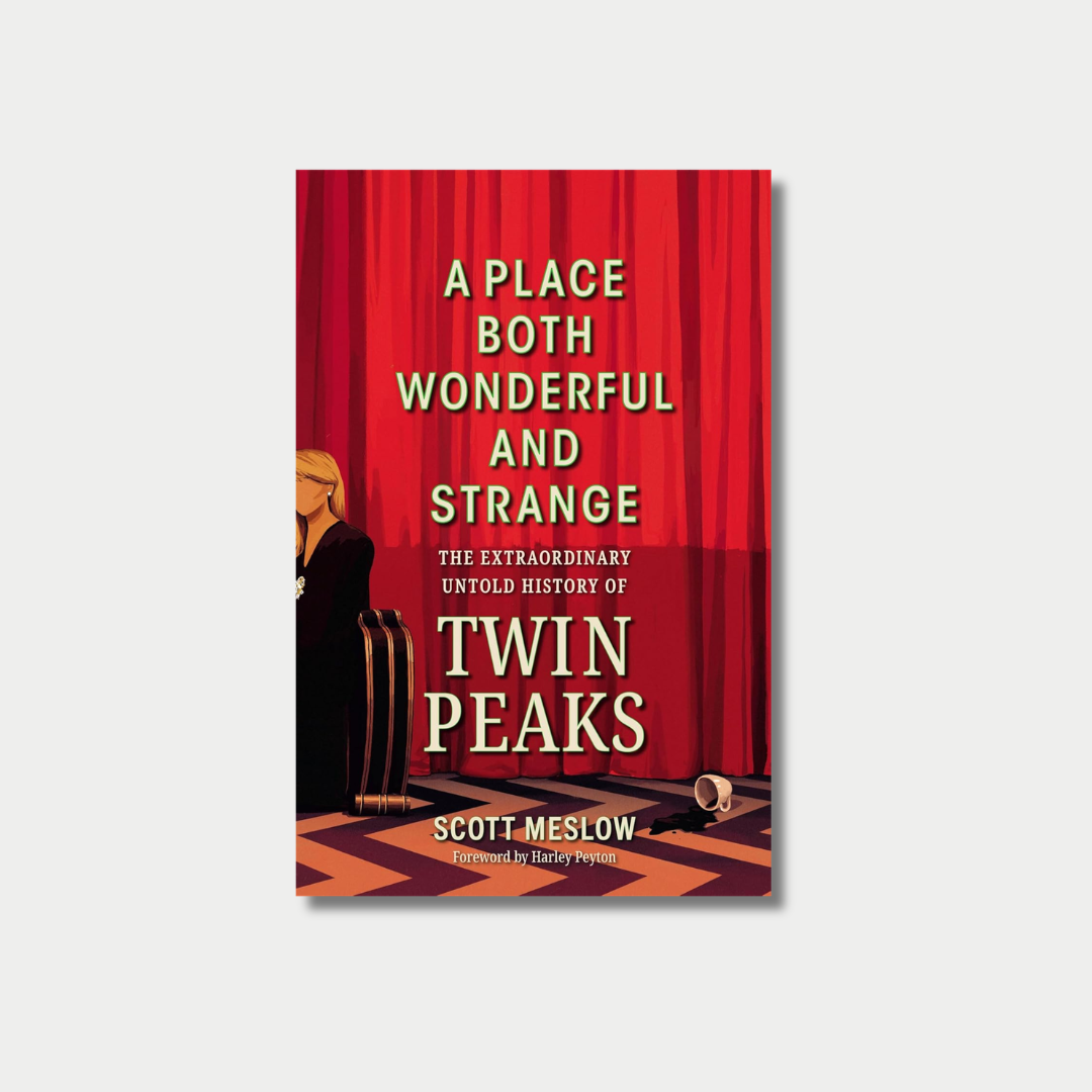 The book cover for "A Place Both Wonderful and Strange: The Extraordinary Untold History of Twin Peaks" by Scott Meslow features an illustration of the iconic Red Room, complete with red curtains, a chevron-patterned floor, a spilled coffee cup, and a partial view of a blonde woman in black.