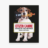 Citizen Canine: Dogs in the Movies