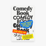 Comedy Book: How Comedy Conquered Culture―and the Magic That Makes It Work