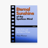 Eternal Sunshine of the Spotless Mind: Love, Loss and the Fade to White