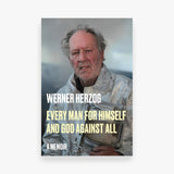 Every Man for Himself and God Against All: A Memoir
