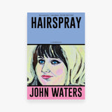 Hairspray: A Screenplay