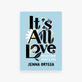 It's All Love: Reflections for Your Heart & Soul