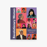 Revolutionary Women: 50 Women of Color Who Reinvented the Rules