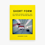 Short Form: Music Videos, Ads, and the Art of Moving Images
