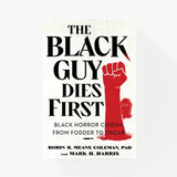 The Black Guy Dies First