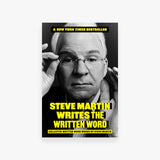 Steve Martin Writes the Written Word: Collected Written Word Works by Steve Martin