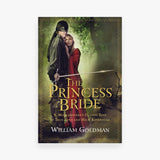 The Princess Bride: S. Morgenstern's Classic Tale of True Love and High Adventure