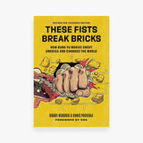 These Fists Break Bricks (Revised and Expanded Edition)