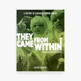 They Came From Within: A History of Canadian Horror Cinema