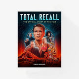 Total Recall: The Official Story of the Film (Hardcover)