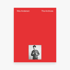Wes Anderson: The Archives
