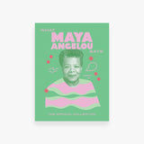 What Maya Angelou Says: The Official Collection