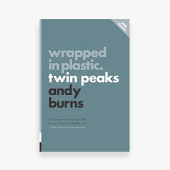 Wrapped in Plastic: Twin Peaks