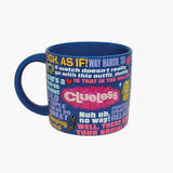 Clueless Mug