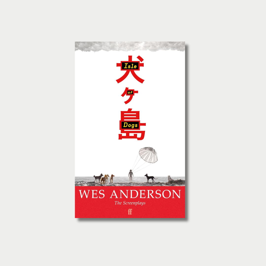Book cover featuring large red Japanese characters with the English title "Isle of Dogs" overlaid in black boxes, an illustration of a pilot with a parachute standing near a group of dogs on a shoreline, and a solid red banner at the bottom reading "WES ANDERSON The Screenplays."