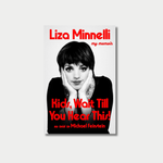 The book cover for Liza Minnelli's memoir, "Kids, Wait Till You Hear This!," features a black-and-white photograph of Minnelli resting her chin in her hands, overlaid with bold red text.