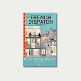 Book cover featuring a detailed, whimsical illustration of a multi-story building and a bustling French street scene under the title "THE FRENCH DISPATCH," with a teal banner at the bottom reading "WES ANDERSON The Screenplays."