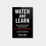 The book cover for "Watch and Learn: How I Turned Hollywood Upside Down with Netflix, Redbox, and MoviePass" by Mitch Lowe features a black background with large white and red text, stylized with a digital loading icon inside the title.