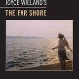 Joyce Wieland's 'The Far Shore'