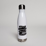 White water bottle with silver lid and bottom. 'Using this for something a bit more stiff than water is to be continued.' in black print.